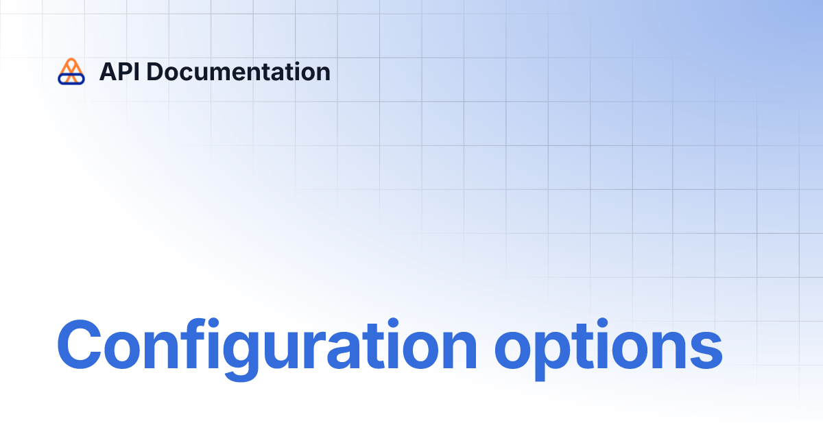 Configuration options | API Documentation