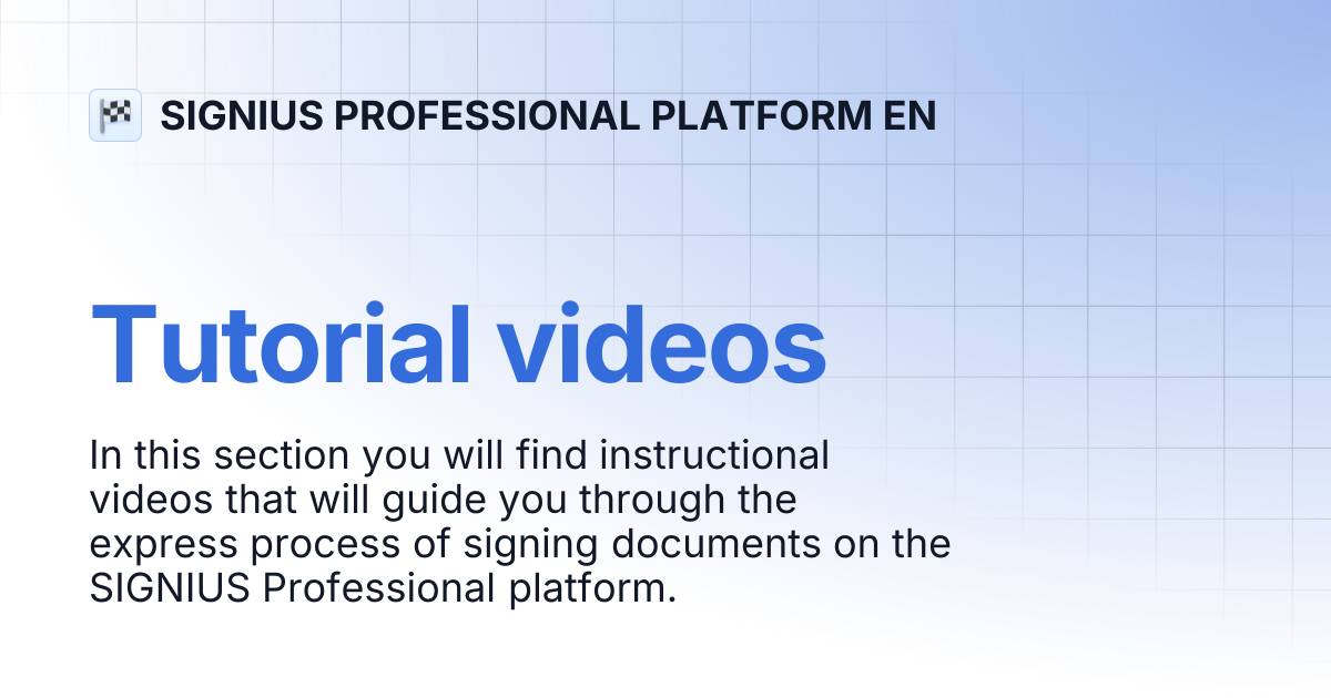 Tutorial videos | SIGNIUS PROFESSIONAL PLATFORM EN